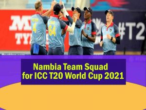 Namibia T20 World Cup 2022 Squad – Namibia Team Squad ICC T20 WC 2022