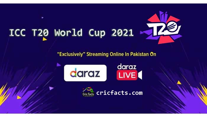 Watch Live Streaming of the ICC T20 World Cup 2021 in Pakistan on Daraz