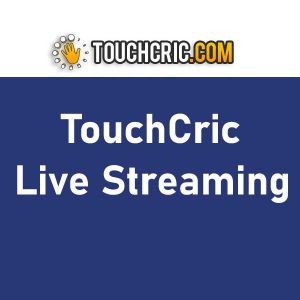 Touchcric – Watch PSL, IPL and T20 World Cup 2022 Live Online on Touchcric