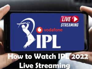 How to Watch IPL 2023 Live Streaming Free with Vodafone Idea Packages