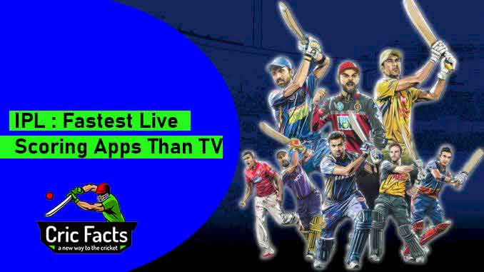 IPL 2022 Fastest Live Scoring Apps Than Live TV Broadcast