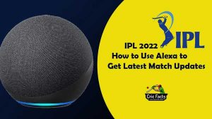 IPL 2022: How to Use Alexa to Get Latest Match Updates, Live Scores, and More