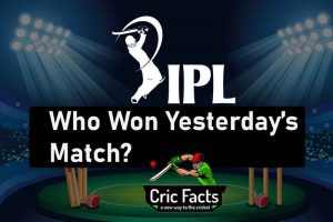 Who Won Yesterday’s Match in IPL 2022? – IPL Result