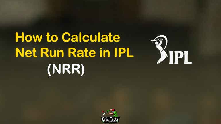 How to Calculate Net Run Rate in IPL?