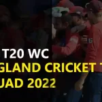england-cricket-squad-for-icc-t20-world-cup-2022