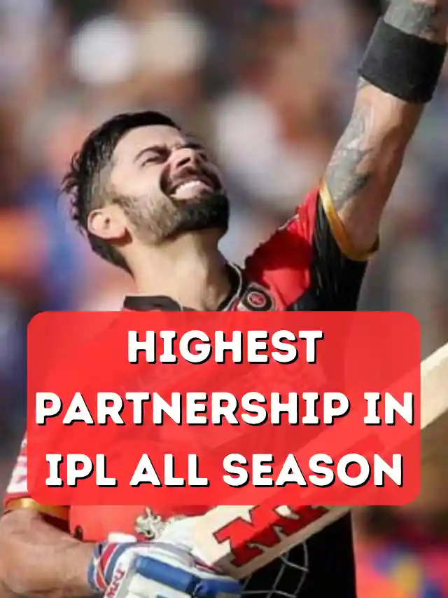 Highest Partnership in IPL all Season