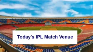 IPL 2023: Today’s IPL Match Venue | Stadium | Grounds