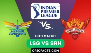 10th Match IPL 2023 LSG vs SRH, Squad, Players List, Captain, Timings | Lucknow Super Giants vs Sunrisers Hyderabad IPL Match 2023