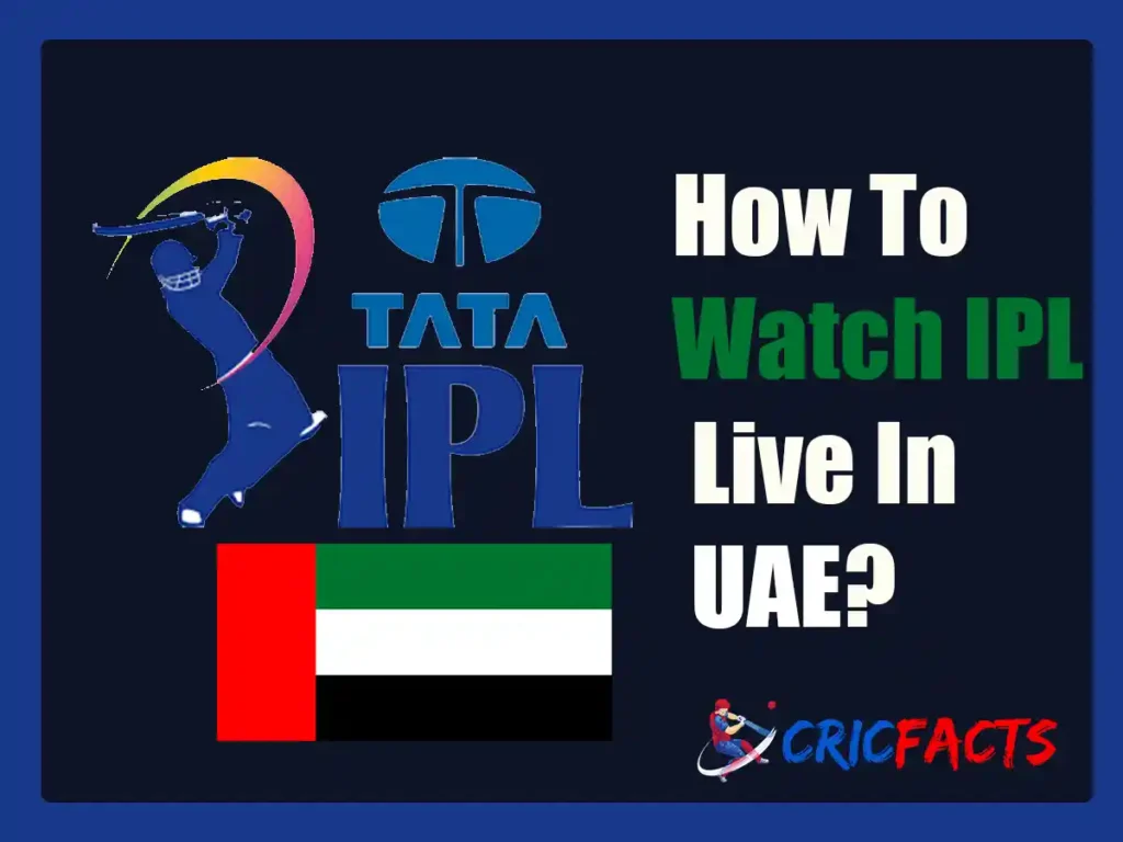 How To Watch IPL in UAE Free