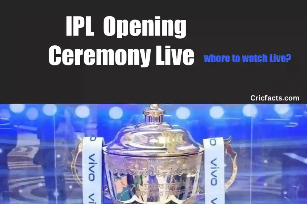 IPL 2023 Opening Ceremony Live Streaming
