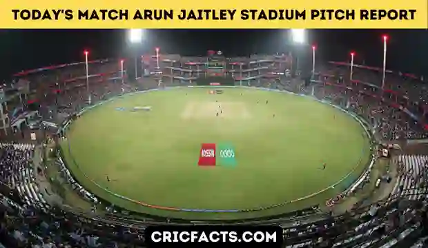 Arun Jaitley Stadium Pitch Report Conditions And Records