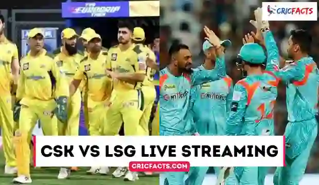 IPL 2023 CSK vs LSG Live Streaming