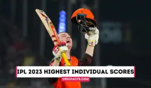 IPL 2023 Highest Individual Scores