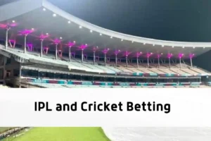 IPL and Cricket Betting: Navigating the World of Online Wagers