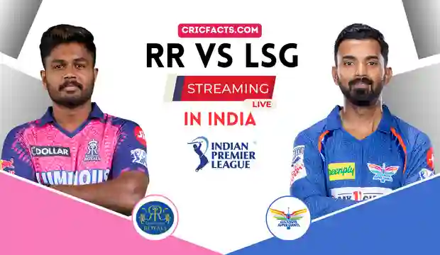 IPL Match Today, RR vs LSG Live Streaming