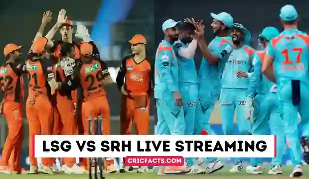 IPL 2023 LSG vs SRH Live Streaming