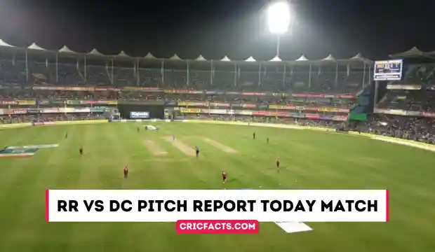 RR vs DC Pitch Report Today Match IPL 2023 Guwahati Stadium