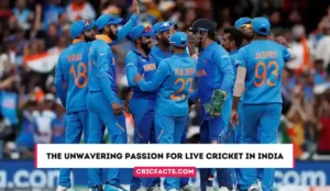 The Unwavering Passion for Live Cricket in India