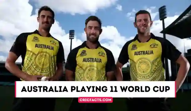 Australia Playing 11 World Cup 2023 – Australia Today Playing 11 ODI World Cup 2023 – AUS Today Playing 11