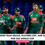 Bangladesh Team Squad, Players List, and Schedule for ODI World Cup 2023