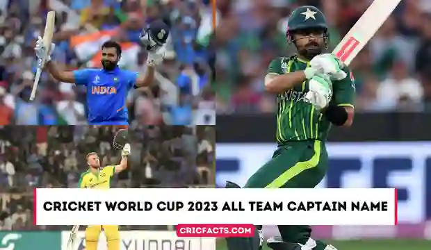 ICC World Cup 2023 Team List, All Teams Captain, Vice-Captain,& Coach