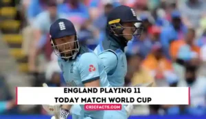 England Playing 11 Today Match World Cup 2023 – England Today Playing 11 ODI World Cup 2023 – ENG Today Playing 11