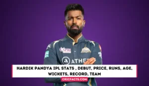 Hardik Pandya IPL Stats (2023), Debut, Price, Runs, Age, Wickets, Record, Team