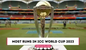 Most Runs in ICC World Cup 2023