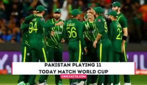Pakistan Playing 11 Today Match World Cup 2023 – Pakistan Today Playing 11 ODI World Cup 2023 – PAK Today Playing 11
