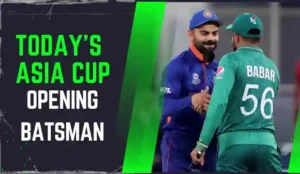 Who is Today’s Asia Cup Opening Batsman for the Match? Today’s Asia Cup Match Opener (Updated)