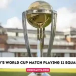 Today's World Cup Match Playing 11