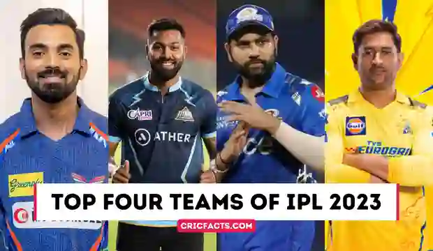 Top four teams of IPL 2023 Top 4 Qualified IPL 2023 Teams