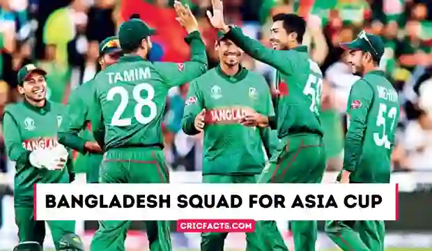 Bangladesh Squad For Asia Cup 2023