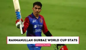 Rahmanullah Gurbaz World Cup Stats (2023), Career, Age, Runs, 100s, 50s, Records