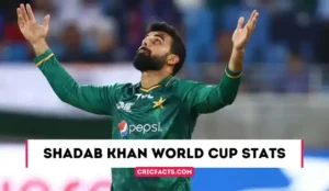 Shadab Khan World Cup Stats (2023), Age, Career, Runs, Wickets, Records