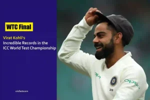 WTC Final 2023: Virat Kohli’s Incredible Records in the ICC World Test Championship