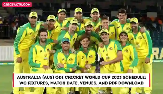 Australia AUS ODI Cricket World Cup 2023 schedule