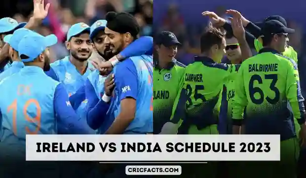 Ireland vs India Schedule 2023