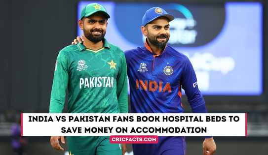 India vs Pakistan Fans Book Hospital Beds to Save Money on Accommodation
