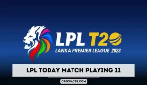 Lanka Premier League 2023: LPL Today Match Playing 11