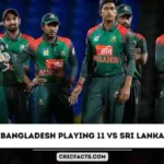 Bangladesh Playing 11 Today Match