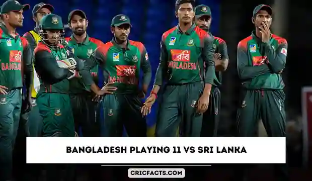 Bangladesh Playing 11 Today Match