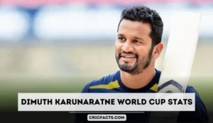 Dimuth Karunaratne World Cup Stats (2023), Age, Career, Runs, Records