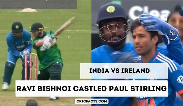 India vs Ireland 1st T20: Ravi Bishnoi's googly dismisses Paul Stirling as India dominates Ireland in first T20I