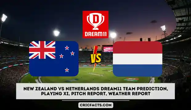 NZ vs NED Dream11 Team Prediction