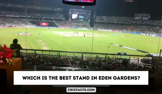 Which Is The Best Stand In Eden Gardens?