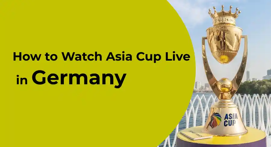 How to Watch Asia Cup 2023 Live in Germany Online For Free?