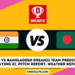 IND vs BAN Dream11 Team Prediction
