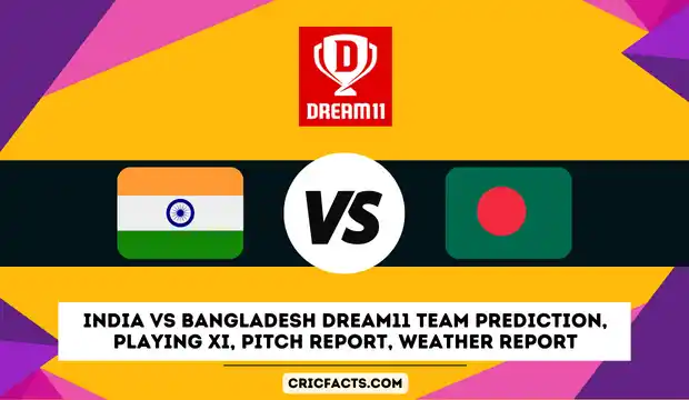 IND vs BAN Dream11 Team Prediction
