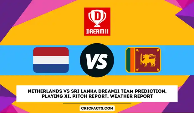 Netherlands vs Sri Lanka Dream11 Prediction Today Match